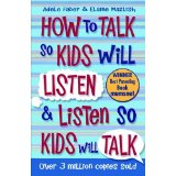 How To Talk So Your Kids WIll Listen How To Talk So Your Kids WIll Listen